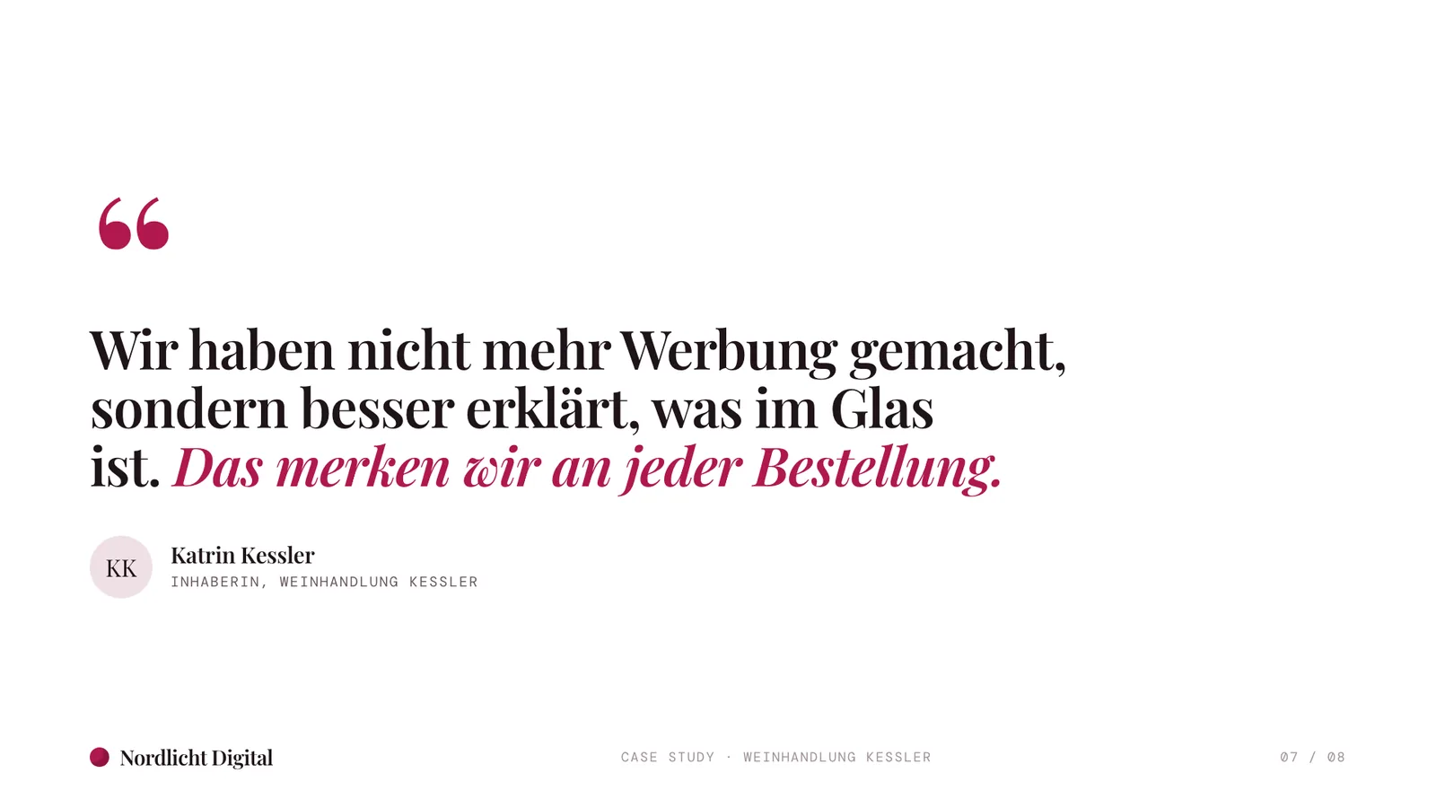 Case-Study-Beispiel, Zitat der Inhaberin der Weinhandlung