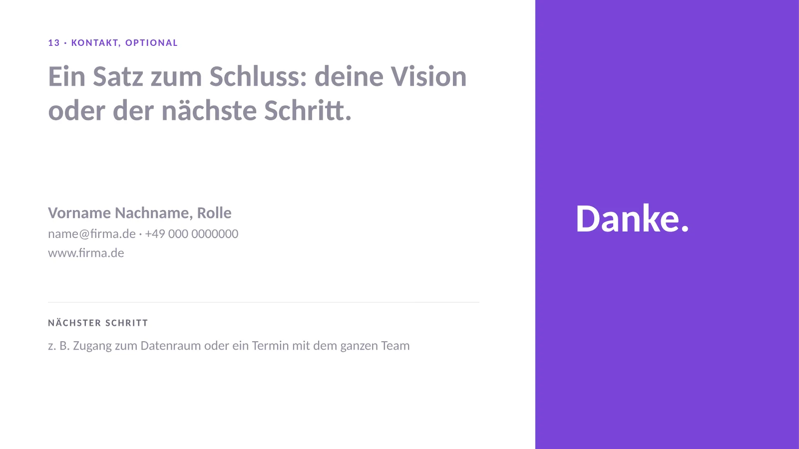 Pitch Deck Vorlage, optionale Folie 13: Schlusssatz, Kontaktdaten und nächster Schritt