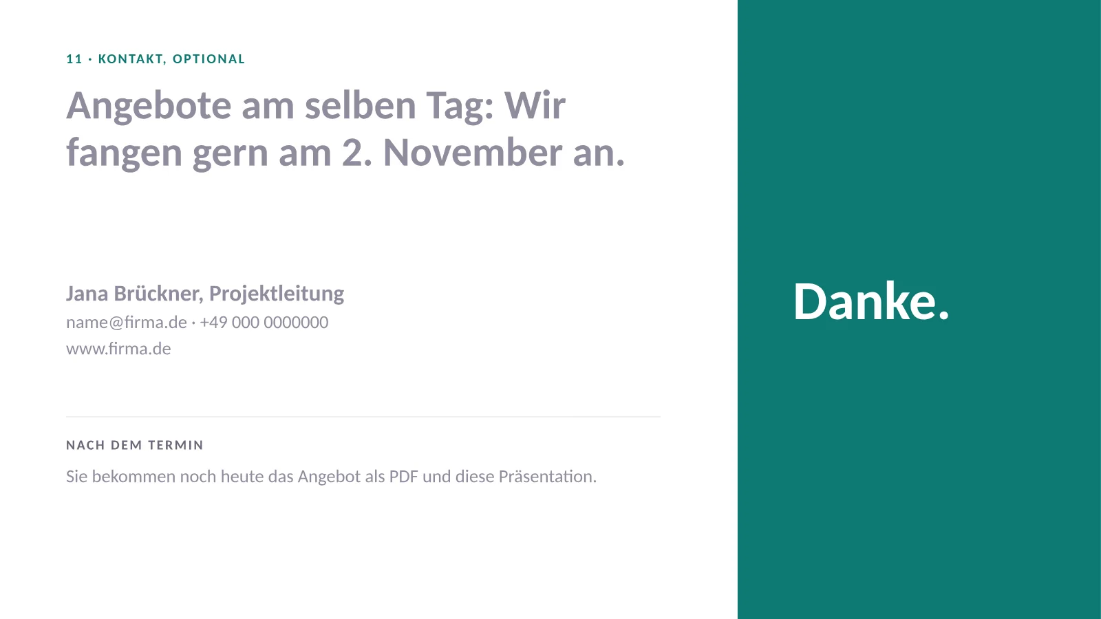 Verkaufspräsentation Vorlage, optionale Folie 11: Schlusssatz, Ansprechpartnerin und was nach dem Termin kommt